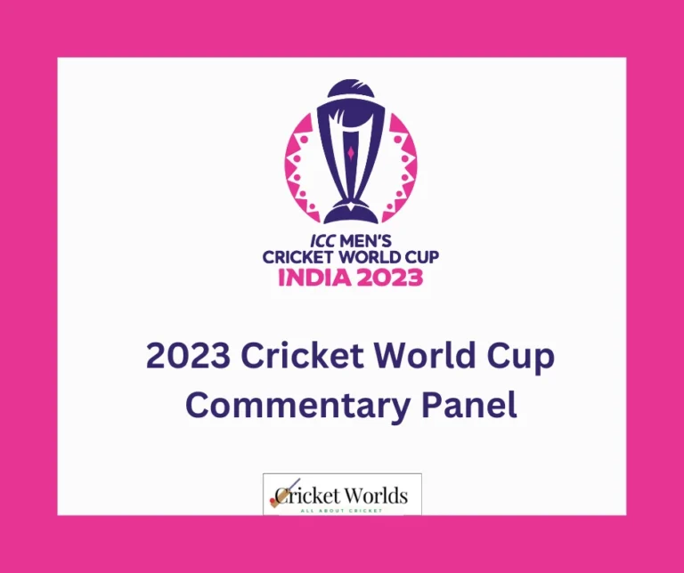 2023 Cricket World Cup Commentary Panel