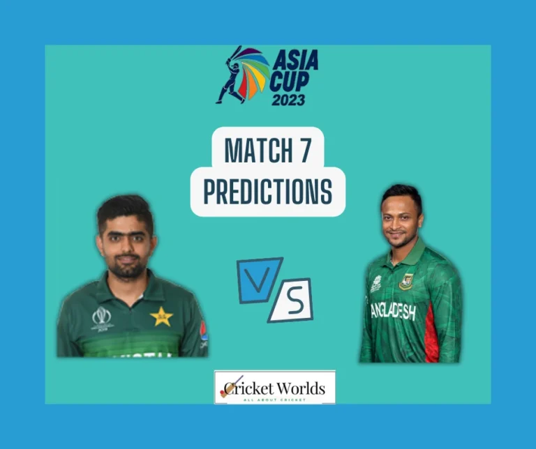 Asia Cup 2023: Pakistan vs Bangladesh match 7 prediction