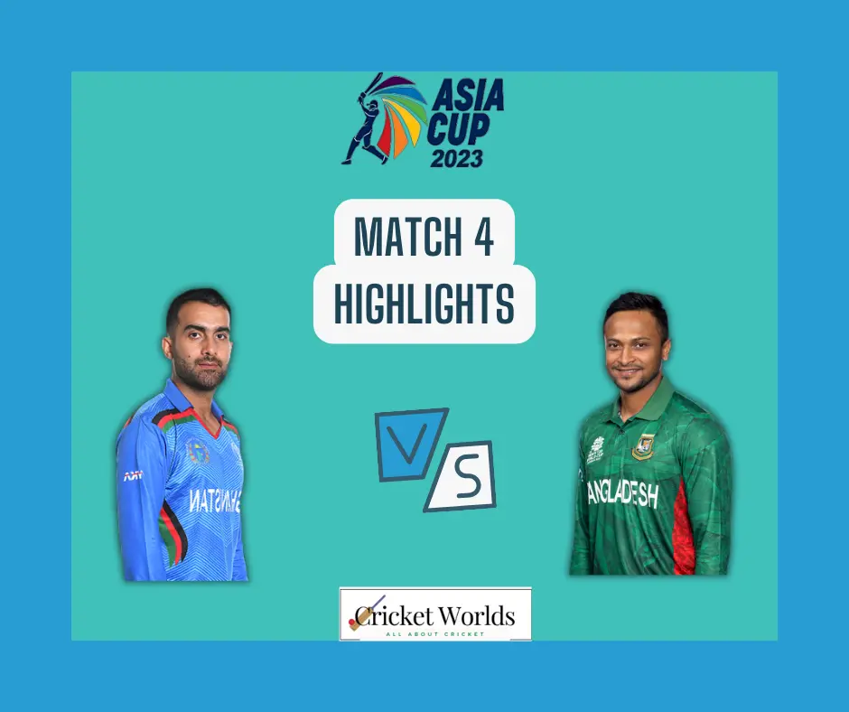 Asia Cup: Afghanistan vs Bangladesh Match 4 Highlights