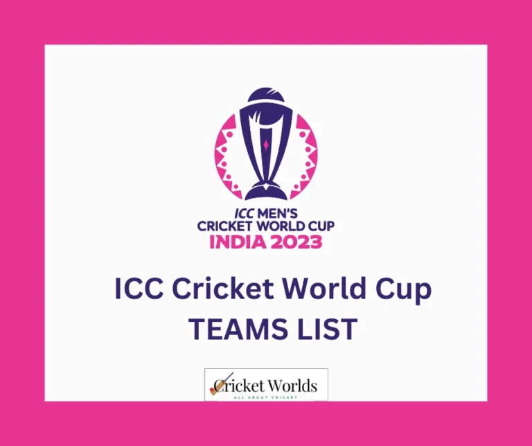 2023 Cricket World Cup Teams List – UPDATED