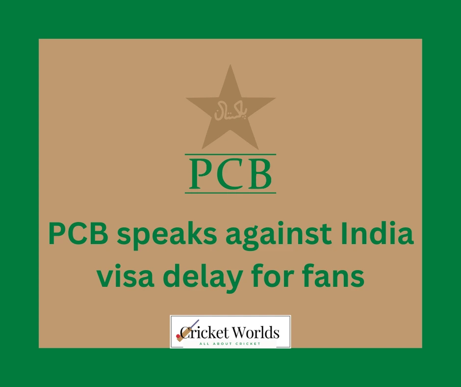 PCB speaks against India visa delay for fans