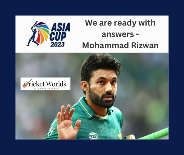 We are ready with answers – Mohammad Rizwan