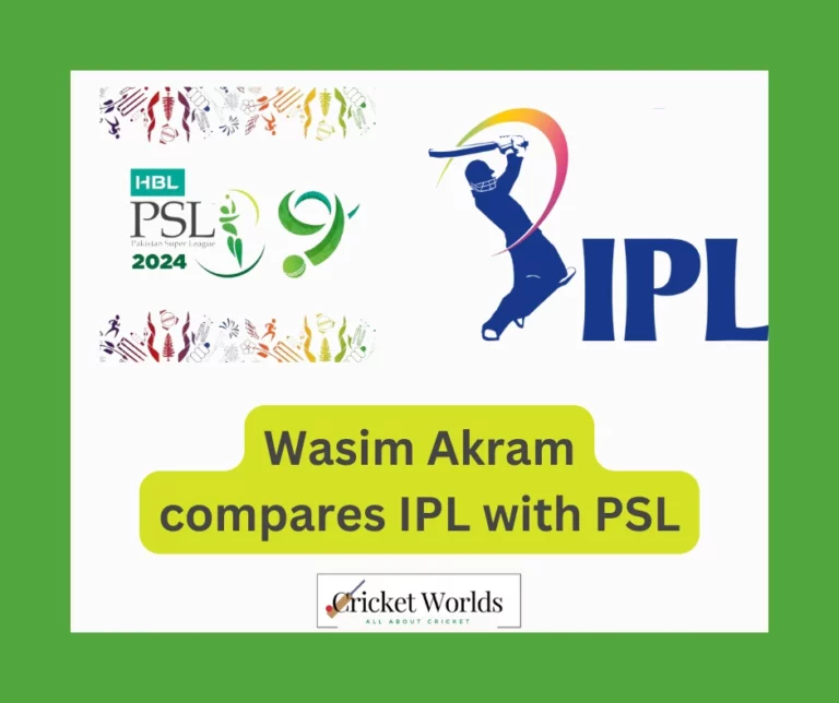 Wasim Akram compares IPL with PSL