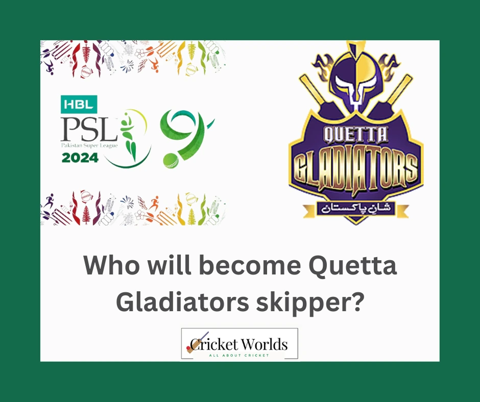 Who will become Quetta Gladiators skipper?