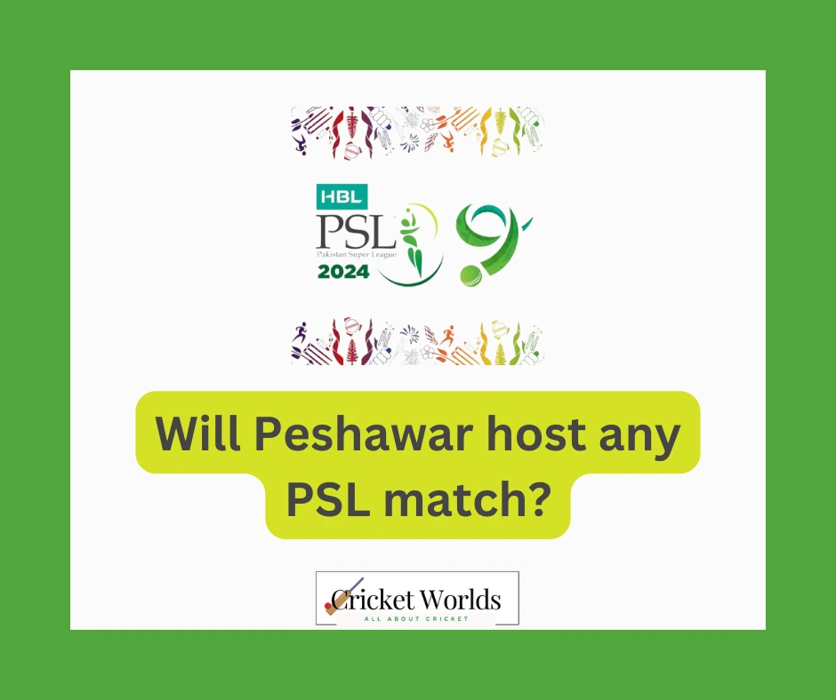 Will Peshawar host any PSL match?