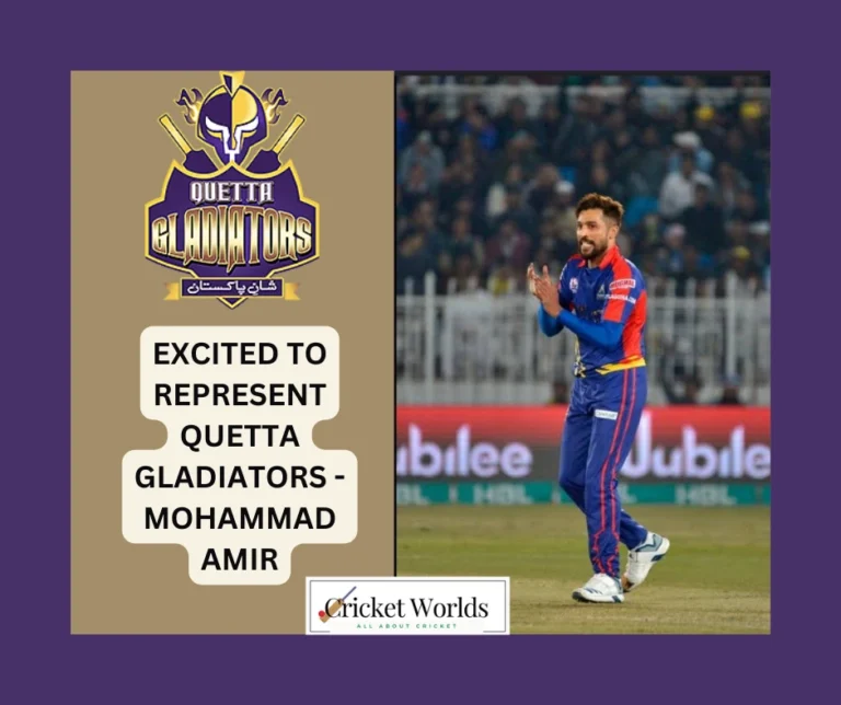 Excited to represent Quetta Gladiators – Mohammad Amir