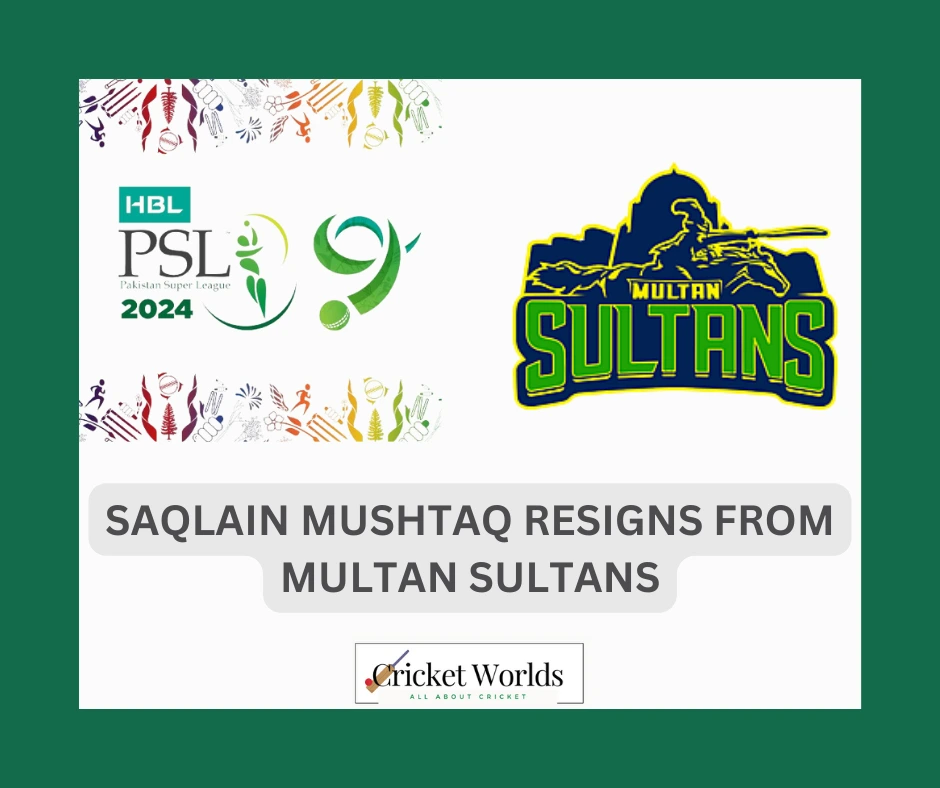 Saqlain Mushtaq resigns from Multan Sultans