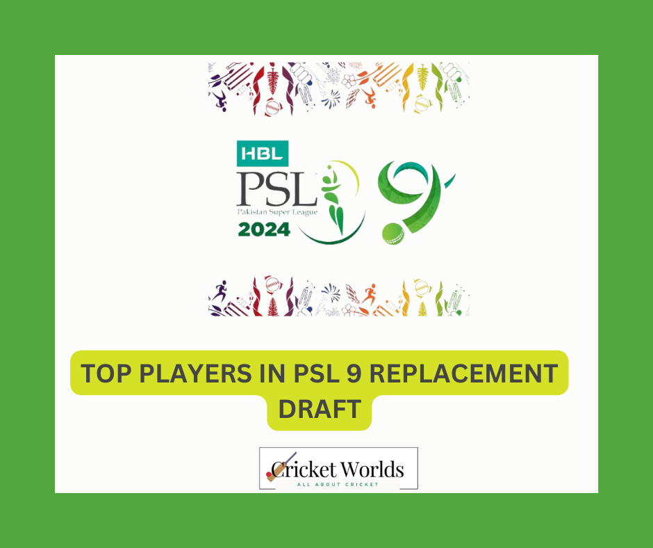 Top players in PSL 9 Replacement draft