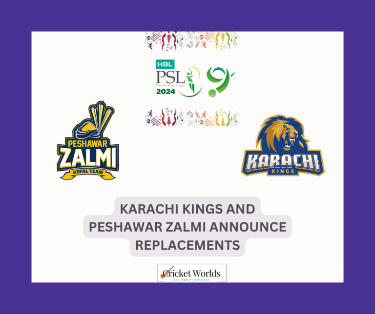 Karachi Kings and Peshawar Zalmi announce replacements